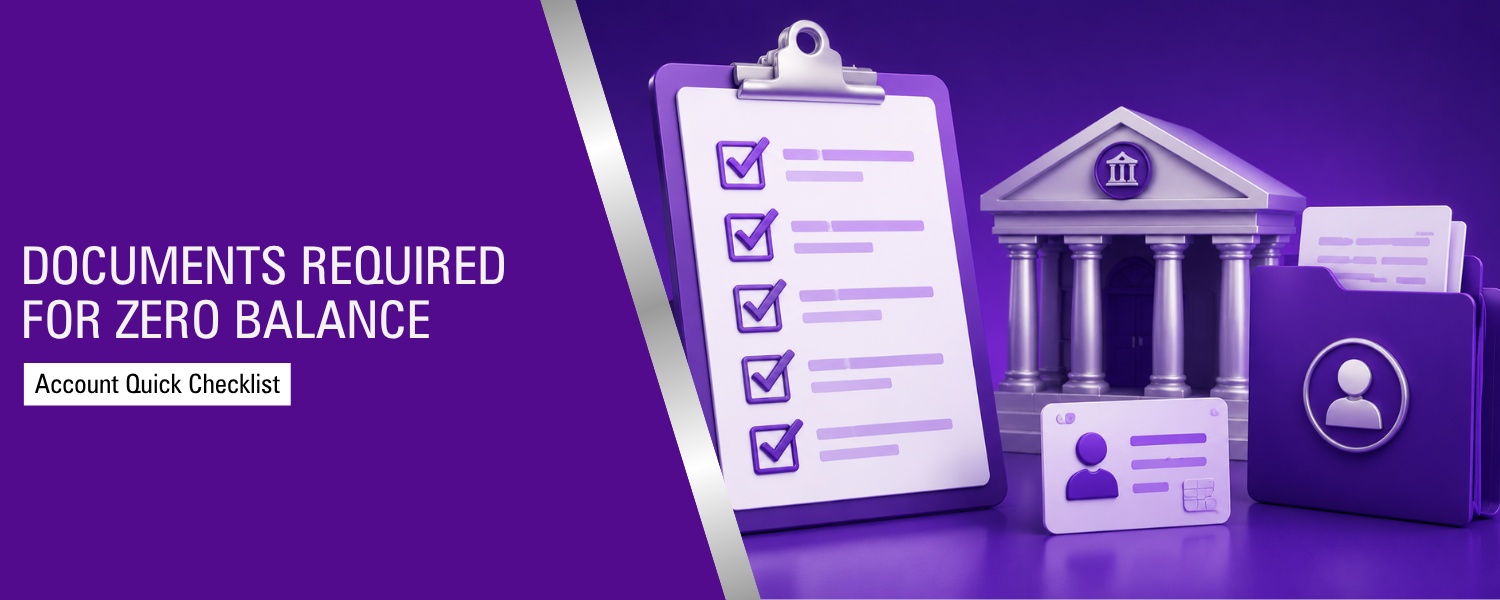 Documents Required for Zero Balance Account: A Quick Checklist
